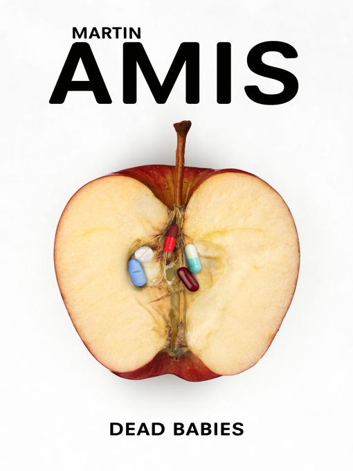 Title details for Dead Babies by Martin Amis - Wait list